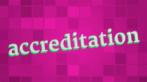 accreditation pronounce|How to Pronounce accreditation .